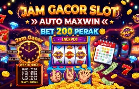 Jam Gacor Slot Auto Maxwin Bet 200 Perak