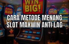 metode menang slot maxwin
